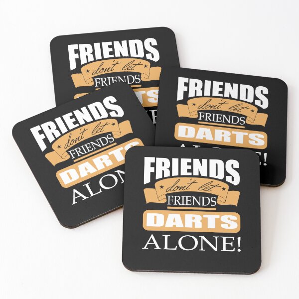 Item preview, Friends don't let friends Darts Alone Dart player designed and sold by Merchandiser099.
