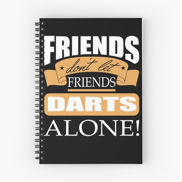 Item preview, Friends don't let friends Darts Alone Dart player designed and sold by Merchandiser099.