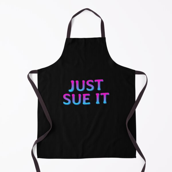 Item preview, Just Sue It Just Sue It Just Sue It designed and sold by Kathryn34.
