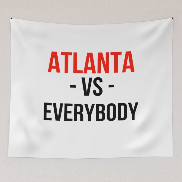 Item preview, Atlanta Vs. Everybody designed and sold by Prestige313.