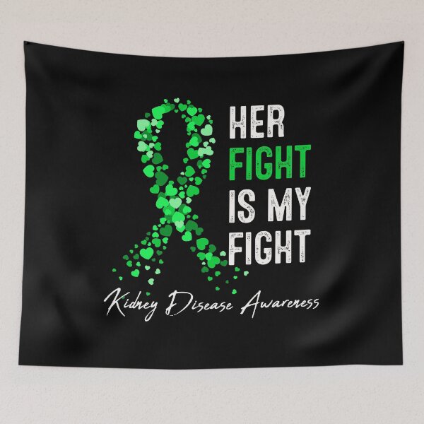 Item preview, Her Fight Is My Fight Kidney Disease Awareness designed and sold by RosannaArt.
