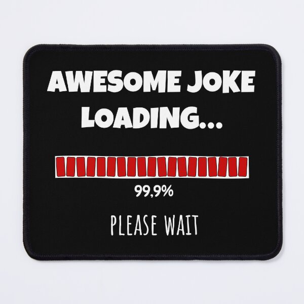 Item preview, Awesome Joke Loading... Please wait | Funny and witty loading bar text design designed and sold by ArtworkbyEmmy.