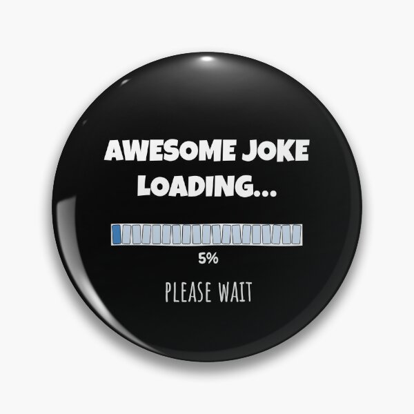 Item preview, Awesome Joke Loading... Please wait | Funny and witty loading bar text design designed and sold by ArtworkbyEmmy.