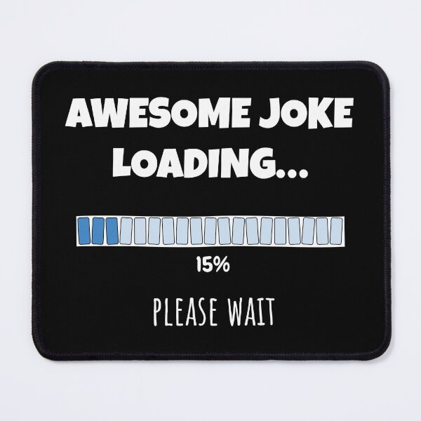 Item preview, Awesome Joke Loading... Please wait | Funny and witty loading bar text design designed and sold by ArtworkbyEmmy.