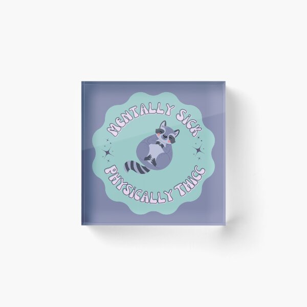 Item preview, Mentally Sick, physically thicc - Funny saying designed and sold by SICK-SENSE.