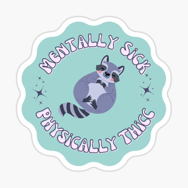 Item preview, Mentally Sick, physically thicc - Funny saying designed and sold by SICK-SENSE.