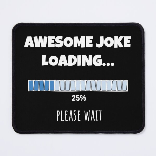 Item preview, Awesome Joke Loading... Please wait | Funny and witty loading bar text design designed and sold by ArtworkbyEmmy.