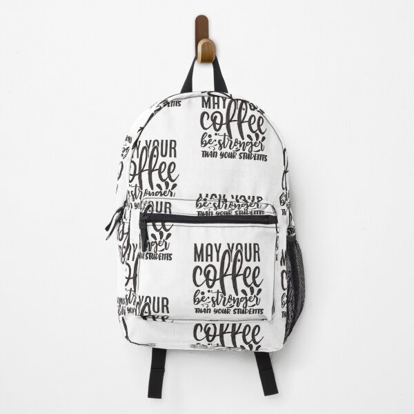 Item preview, may your coffee be stronger than your students, May Your Coffee Be Strong And Your Students Be Calm, Coffee,Teacher,Funny designed and sold by RedArtsDesign.