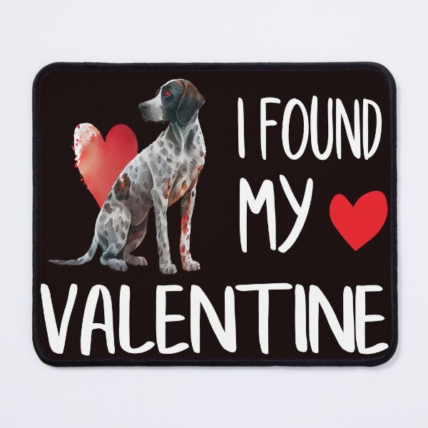 Item preview, I FOUND MY VALENTINE GERMAN SHORTHALRED designed and sold by teemaker24.