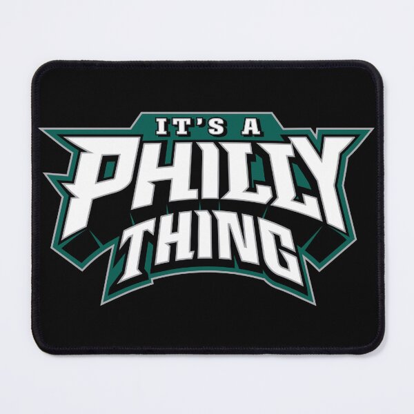 Item preview, It's A Philly Thing designed and sold by xxshawn.