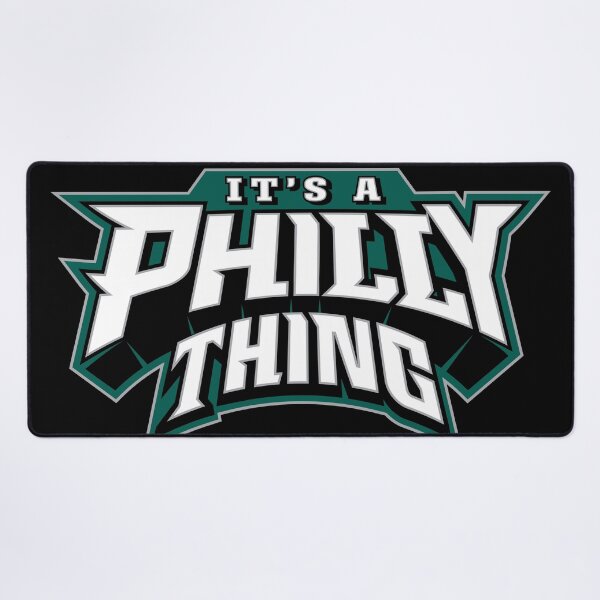 Item preview, It's A Philly Thing designed and sold by xxshawn.