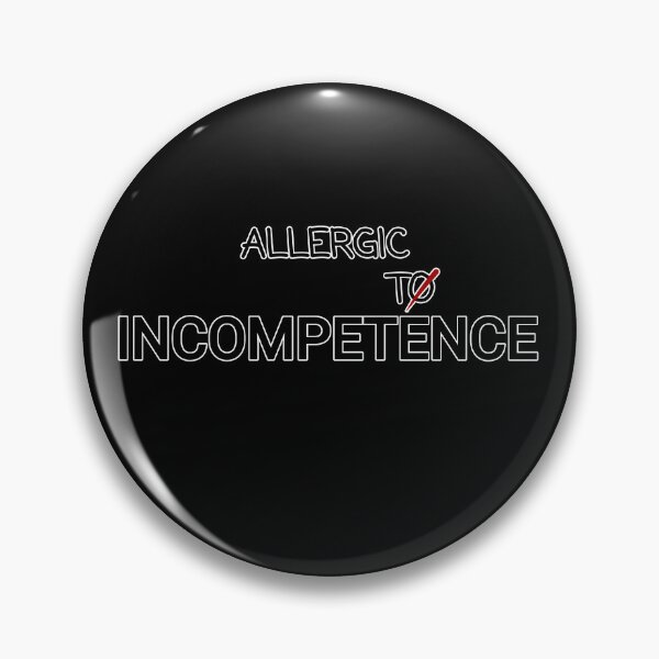 Item preview, Allergic To Incompetence - black background designed and sold by AlinaSCorner.