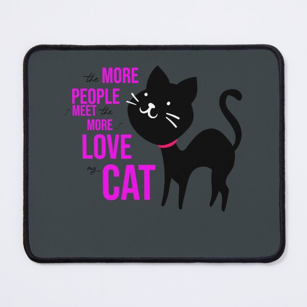 Item preview, Copy of the more people i meet the more i love my cat sticker designed and sold by LouieChan.