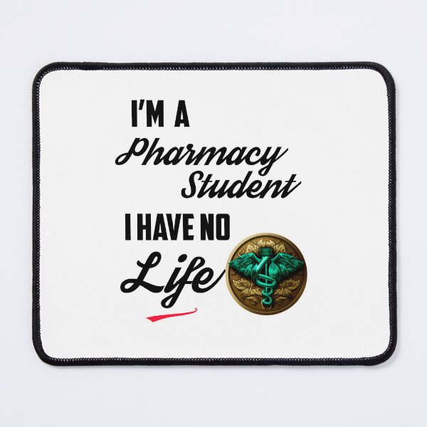 Item preview, I'm A Pharmacy Student I Have No Life designed and sold by Estevam Marinho.