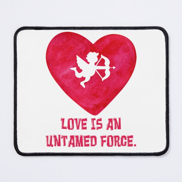 Item preview, Love is an untamed force designed and sold by Diamaber.