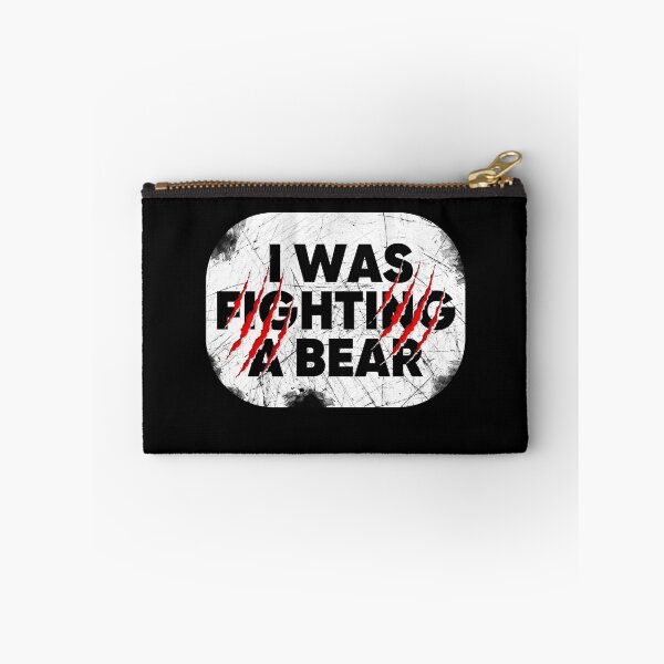 Item preview, I was Fighting A Bear - Outdoor Lover - Wildlife Adventure - Get well soon designed and sold by Top Seller ⭐⭐⭐⭐⭐ 5/5.
