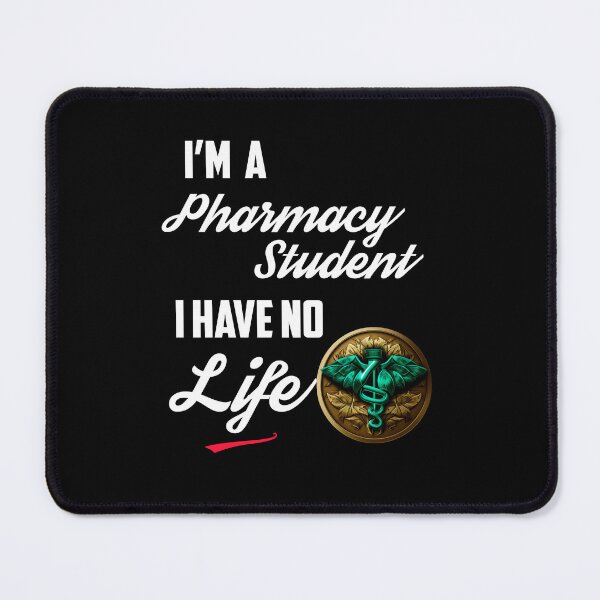 Item preview, I'm A Pharmacy Student I Have No Life designed and sold by Estevam Marinho.