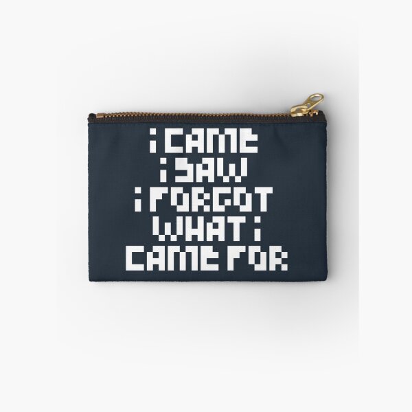 Item preview, I came i saw i forgot what i came for designed and sold by Sarvgya Verma.
