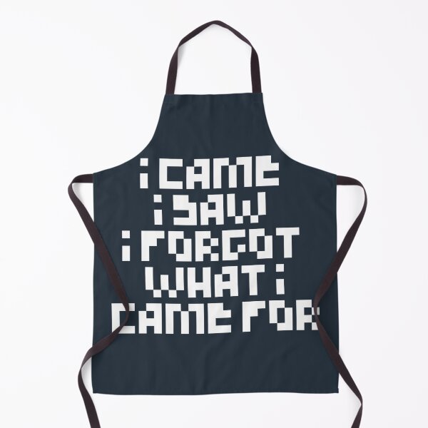 Item preview, I came i saw i forgot what i came for designed and sold by Sarvgya Verma.