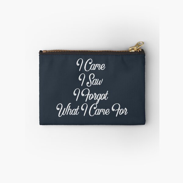 Item preview, I came i saw i forgot what i came for designed and sold by Sarvgya Verma.