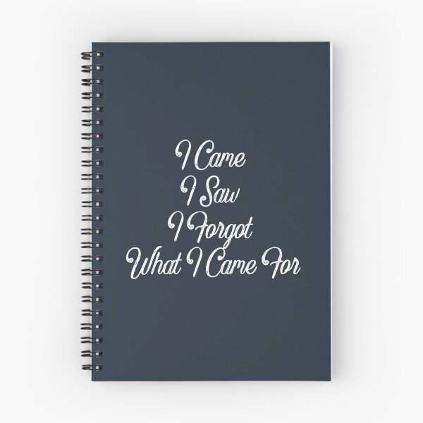 Item preview, I came i saw i forgot what i came for designed and sold by Sarvgya Verma.