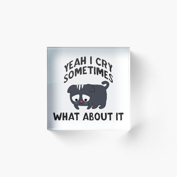 Item preview, Yeah I cry sometimes designed and sold by rpvga.