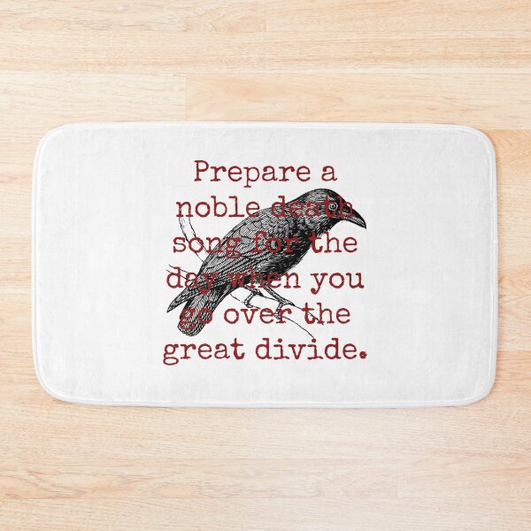 Item preview, Prepare A Noble Death Song - Death Quote  designed and sold by CrankyOldDude.