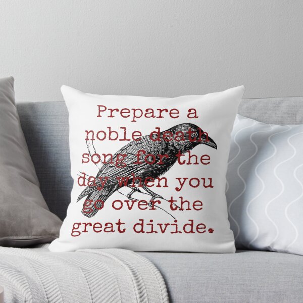 Item preview, Prepare A Noble Death Song - Death Quote  designed and sold by CrankyOldDude.