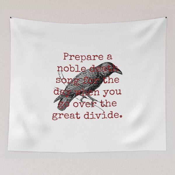 Item preview, Prepare A Noble Death Song - Death Quote  designed and sold by CrankyOldDude.