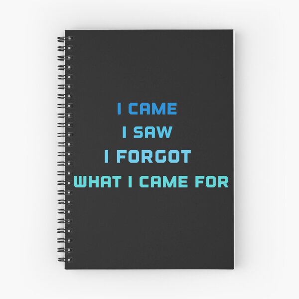 Item preview, Copy of I came i saw i forgot what i came for designed and sold by Sarvgya Verma.