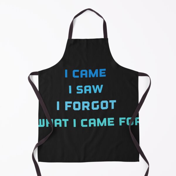 Item preview, Copy of I came i saw i forgot what i came for designed and sold by Sarvgya Verma.
