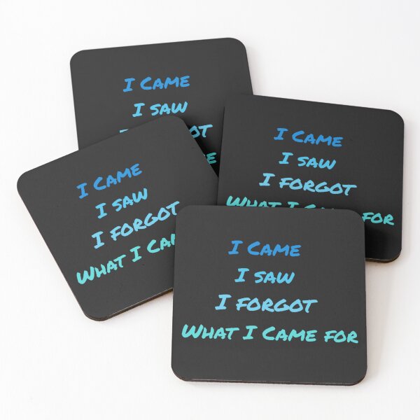 Item preview, Copy of Copy of I came i saw i forgot what i came for designed and sold by Sarvgya Verma.