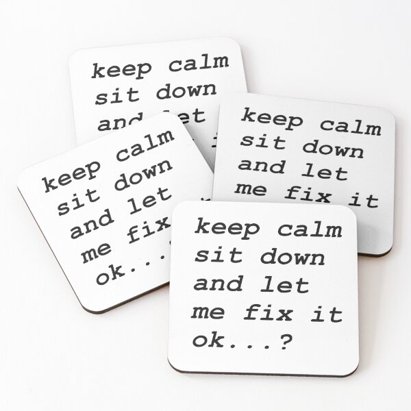 Item preview, Keep calm sit down and let me fix it designed and sold by BrightHamster.