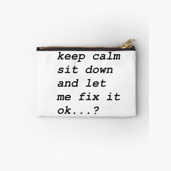 Item preview, Keep calm sit down and let me fix it designed and sold by BrightHamster.