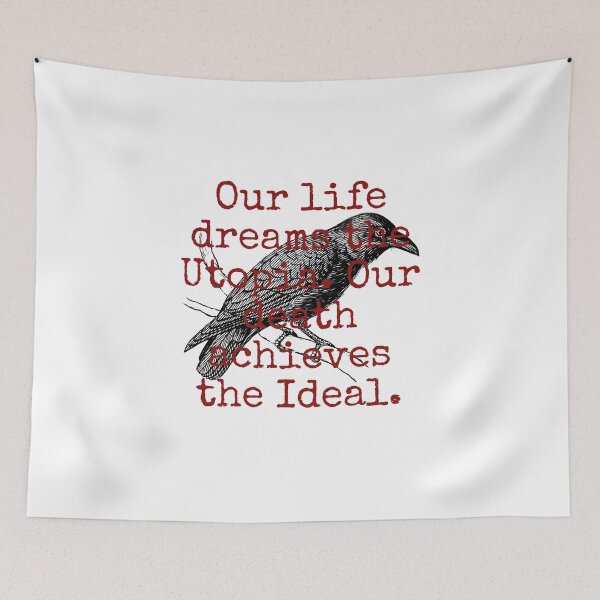 Item preview, Our Life Dreams The Utopia - Death Quote  designed and sold by CrankyOldDude.