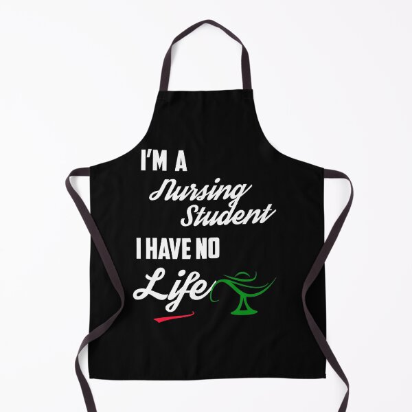 Item preview, I'm A Nursing Student I Have No Life designed and sold by Estevam Marinho.