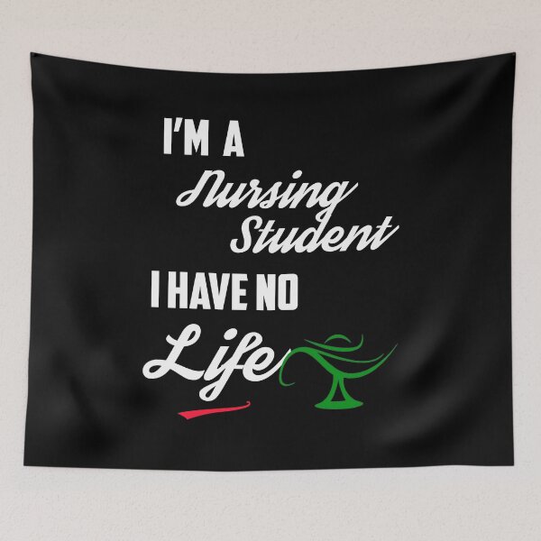 Item preview, I'm A Nursing  Student I Have No Life designed and sold by Estevam Marinho.