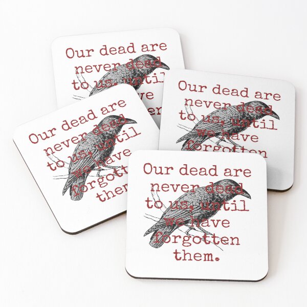 Item preview, Our Dead Are Never Dead - Death Quote  designed and sold by CrankyOldDude.