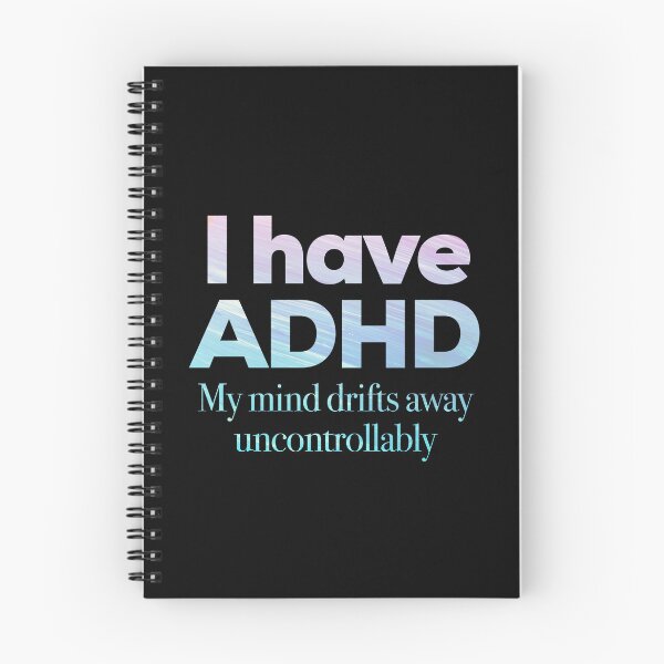 Item preview, Funny ADHD QUOTE - I have ADHD My mind drifts away uncontrollably - Attention Deficit HyperActive Disorder | Neurodiversity | Neurodivergent | Neurodiverse designed and sold by MJDezigns.