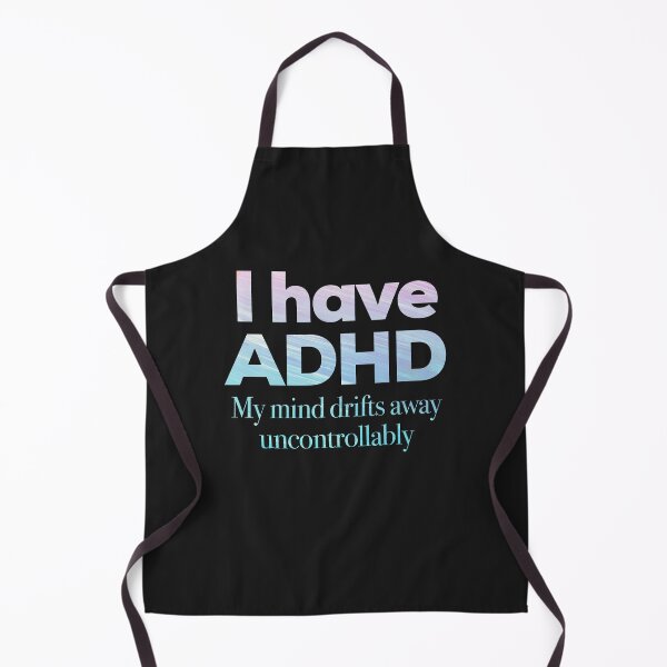 Item preview, Funny ADHD QUOTE - I have ADHD My mind drifts away uncontrollably - Attention Deficit HyperActive Disorder | Neurodiversity | Neurodivergent | Neurodiverse designed and sold by MJDezigns.