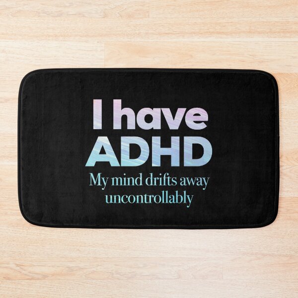 Item preview, Funny ADHD QUOTE - I have ADHD My mind drifts away uncontrollably - Attention Deficit HyperActive Disorder | Neurodiversity | Neurodivergent | Neurodiverse designed and sold by MJDezigns.