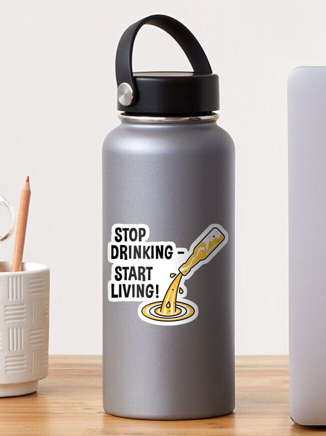 Stop Drinking – Start Living! (No Alcohol) Greeting Card for Sale by  MrFaulbaum