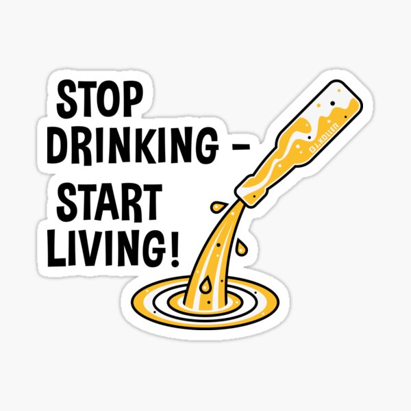 Stop Drinking – Start Living! (No Alcohol) Greeting Card for Sale by  MrFaulbaum