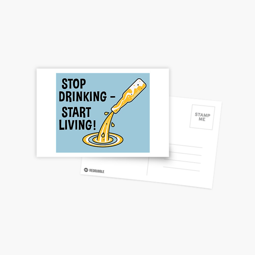 Stop Drinking – Start Living! (No Alcohol) | Greeting Card