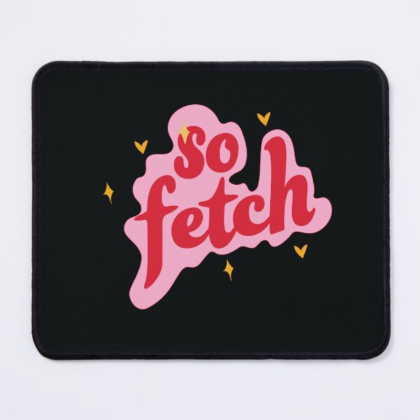 Item preview, So Fetch - Mean Girls designed and sold by saraashafi.