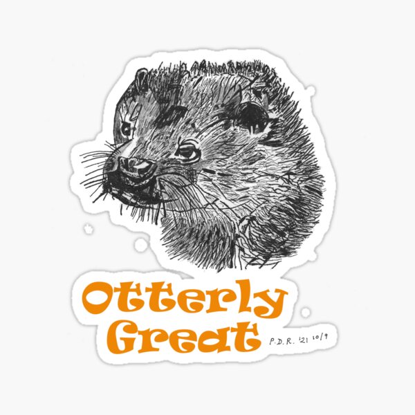 Olive the Otter - Otterly Great Sticker
