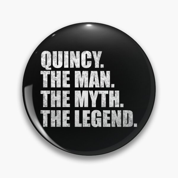 Item preview, Quincy Name Quincy The Man The Myth The legend designed and sold by Teelogic.