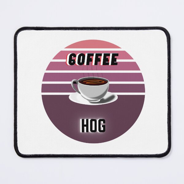Item preview, Coffee hog designed and sold by AL4ACE.