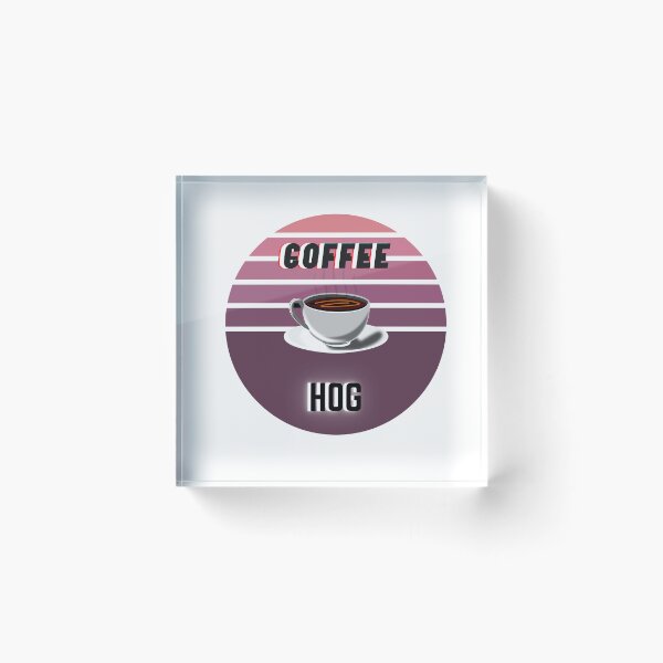 Item preview, Coffee hog designed and sold by AL4ACE.