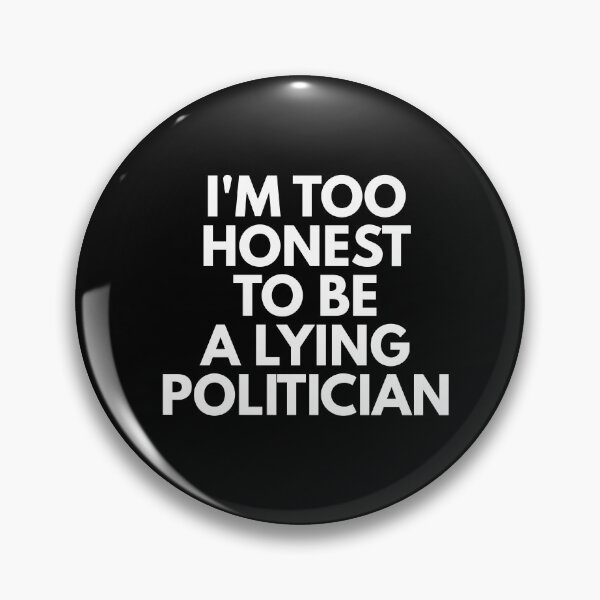 Item preview, Too good to be a lying politician in white designed and sold by Politics-Corner.